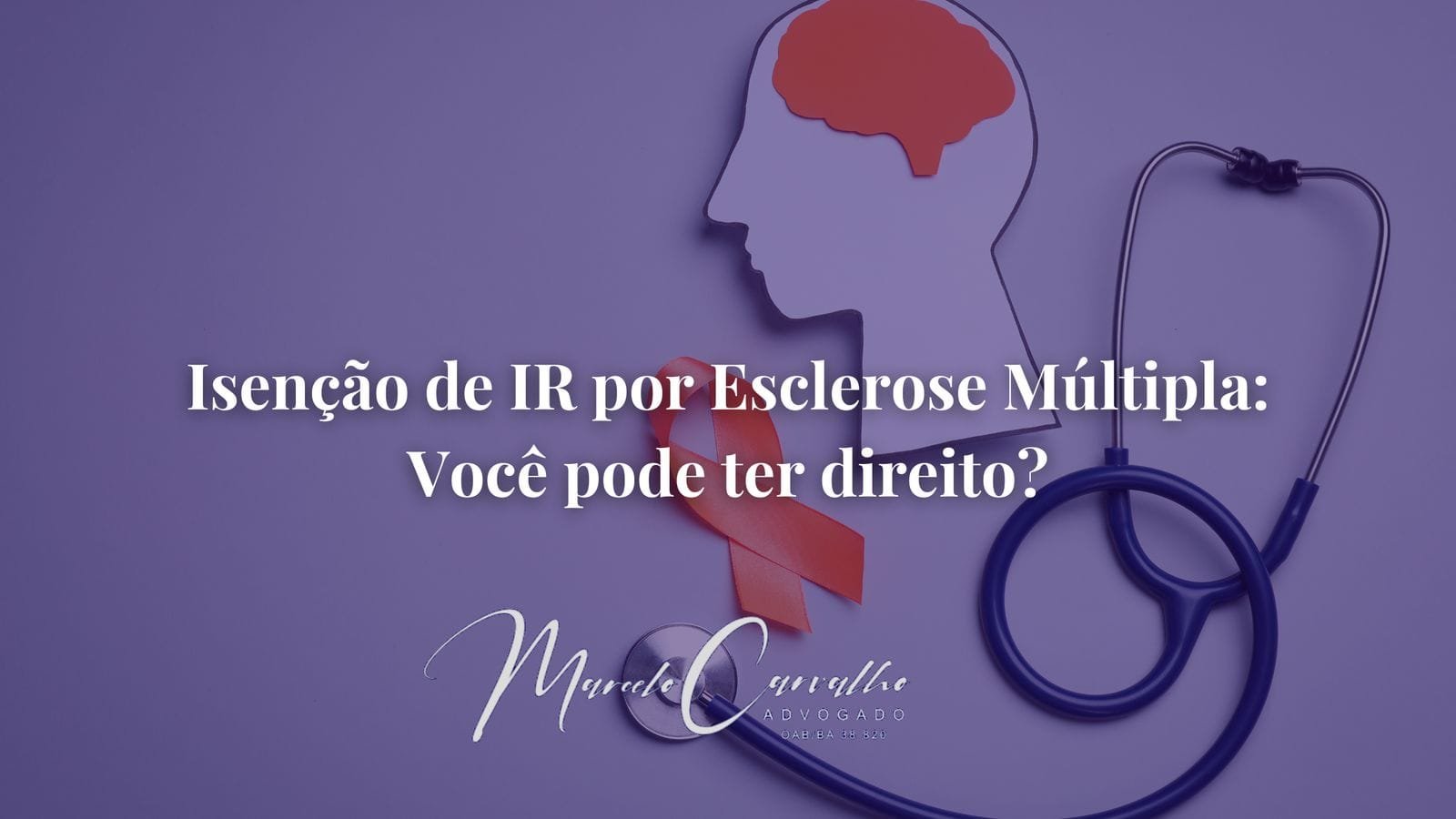 Leia mais sobre o artigo Isenção de IR por Esclerose Múltipla: Você pode ter direito?